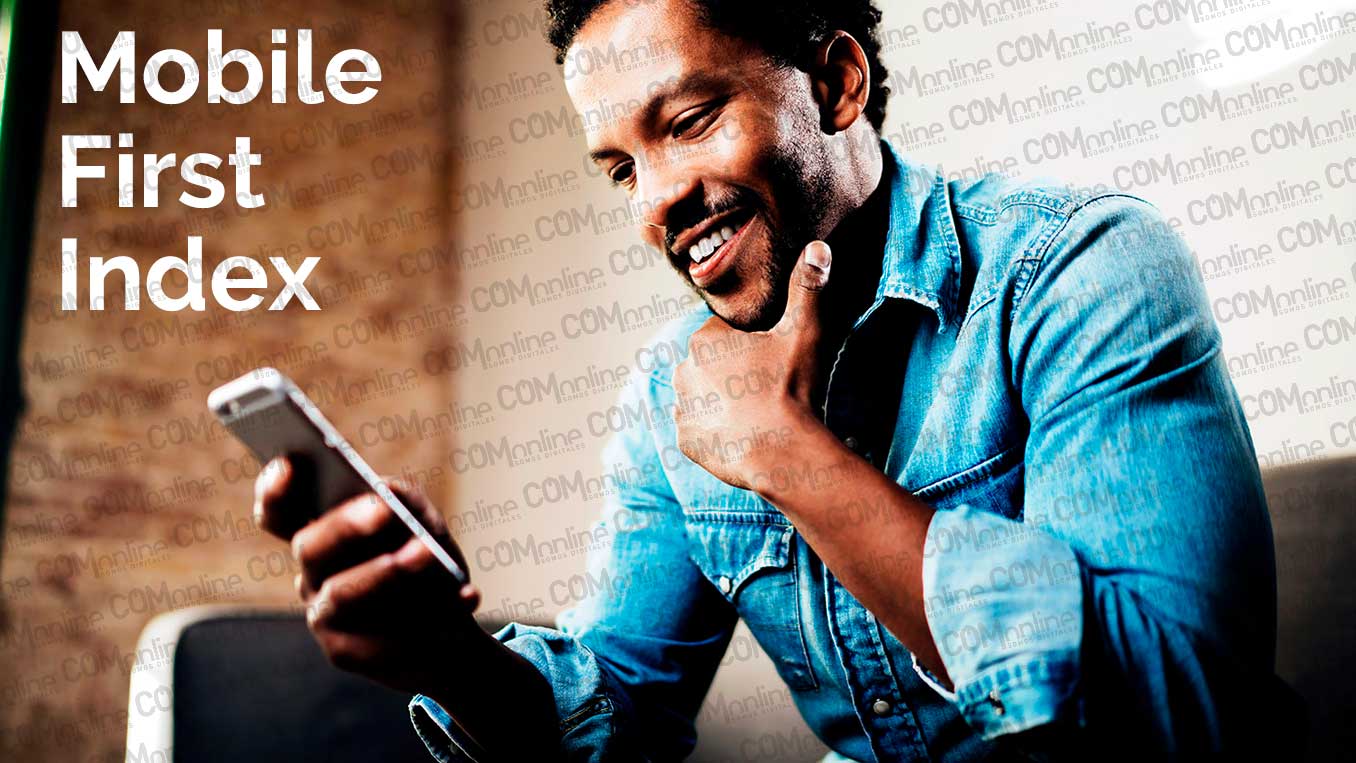 Mobile first index | Comonline, especialistas ecommerce