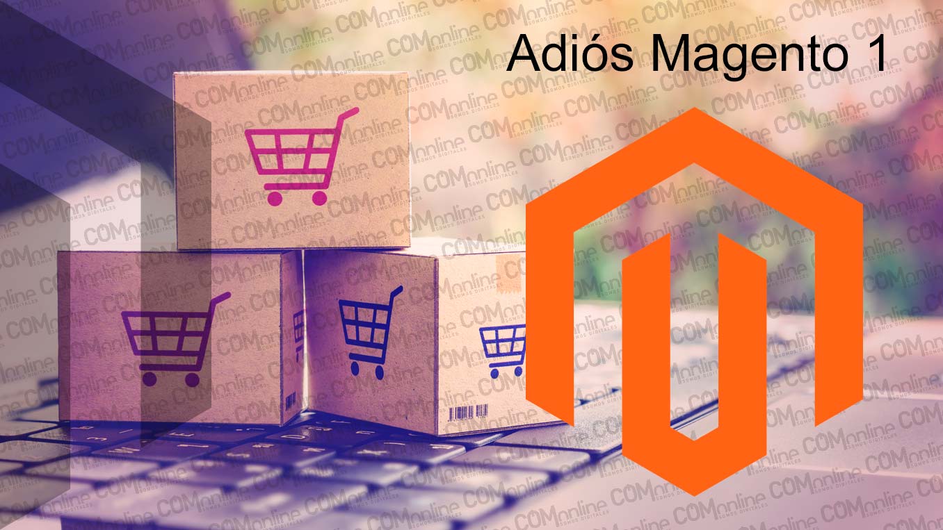 Magento 1 deja de tener soporte en 2020