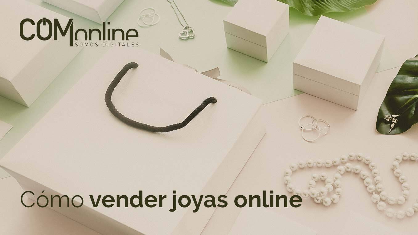 Cómo vender joyas online | Marketing Digital | Comonline