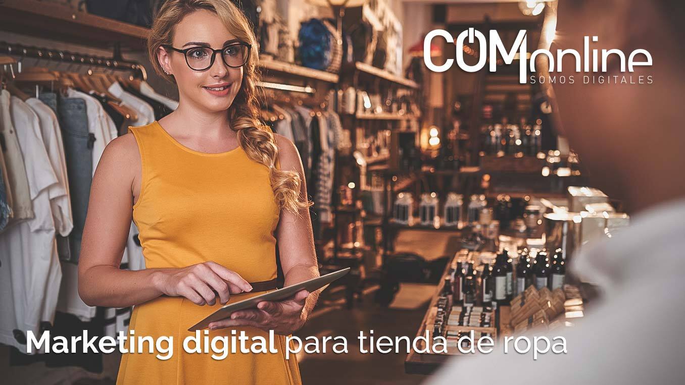 Marketing digital para tienda de ropa | Estrategias 2022 | Comonline